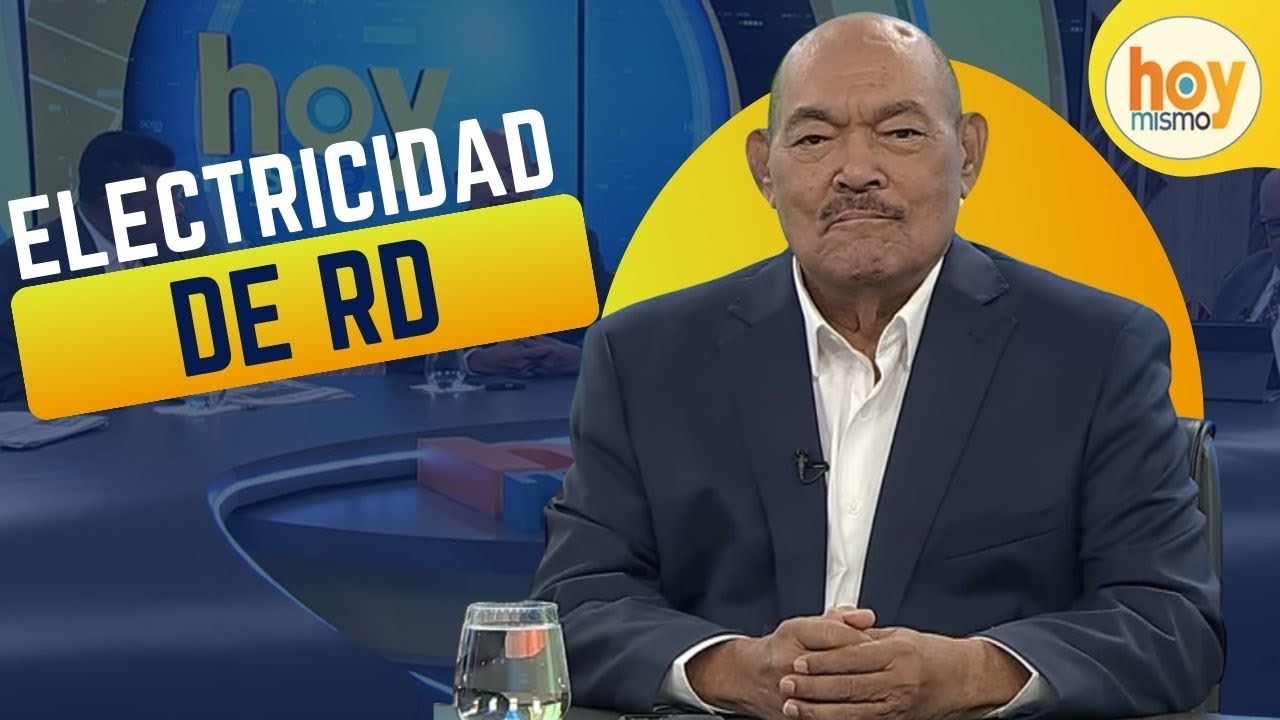 Ramón Alburquerque y la Electricidad de RD | Hoy Mismo