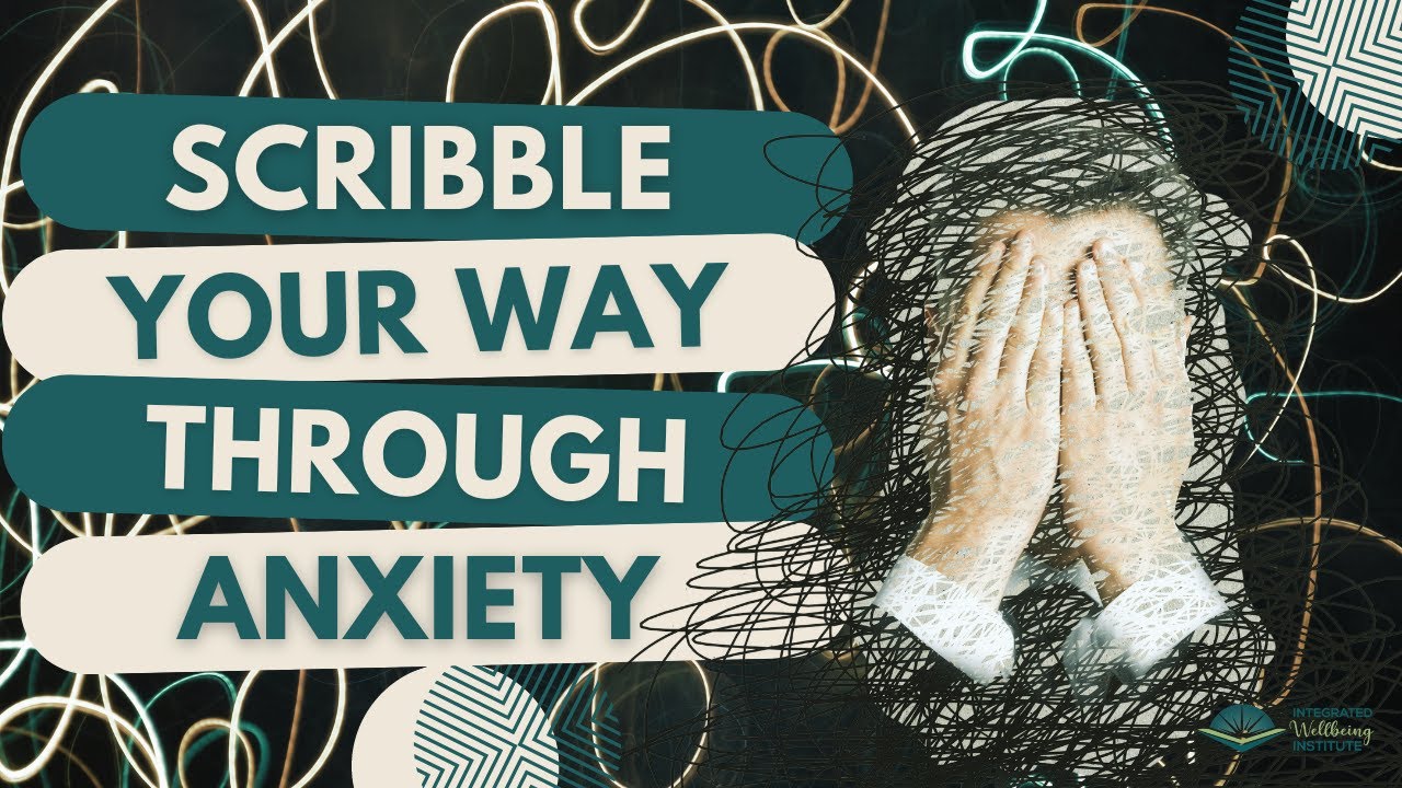 Anxiety Antidote Session 32 | Scribble Your Way Through Anxiety