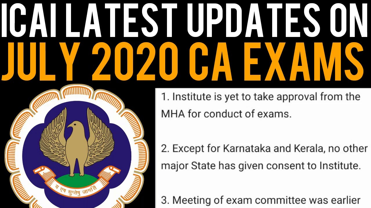 ICAI Latest Updates on July 2020 CA Exams