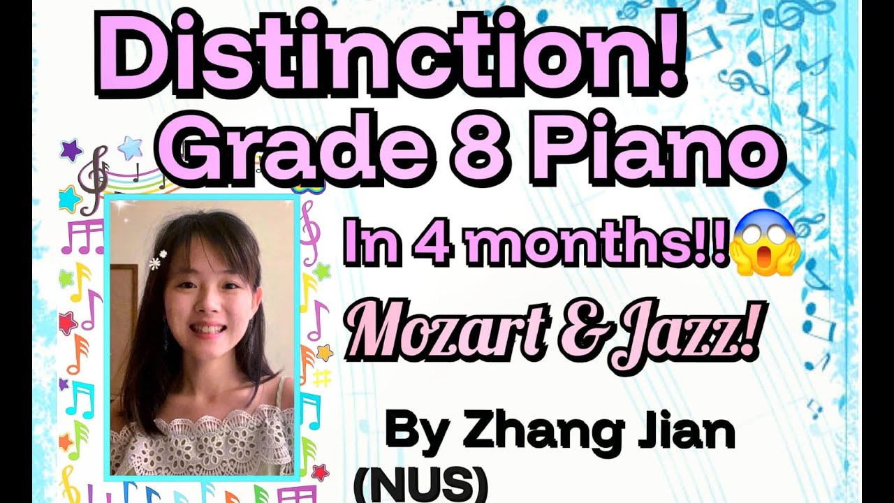 Distinction in ABRSM Grade 8 Digital Piano Exam in 4 months! | By Zhang Jian from NUS