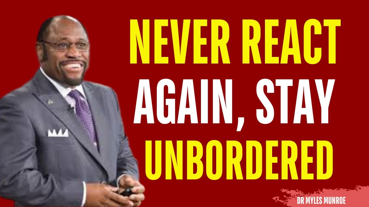 How To Never Get Angry Again Or Get Bordered | Myles Munroe Motivation