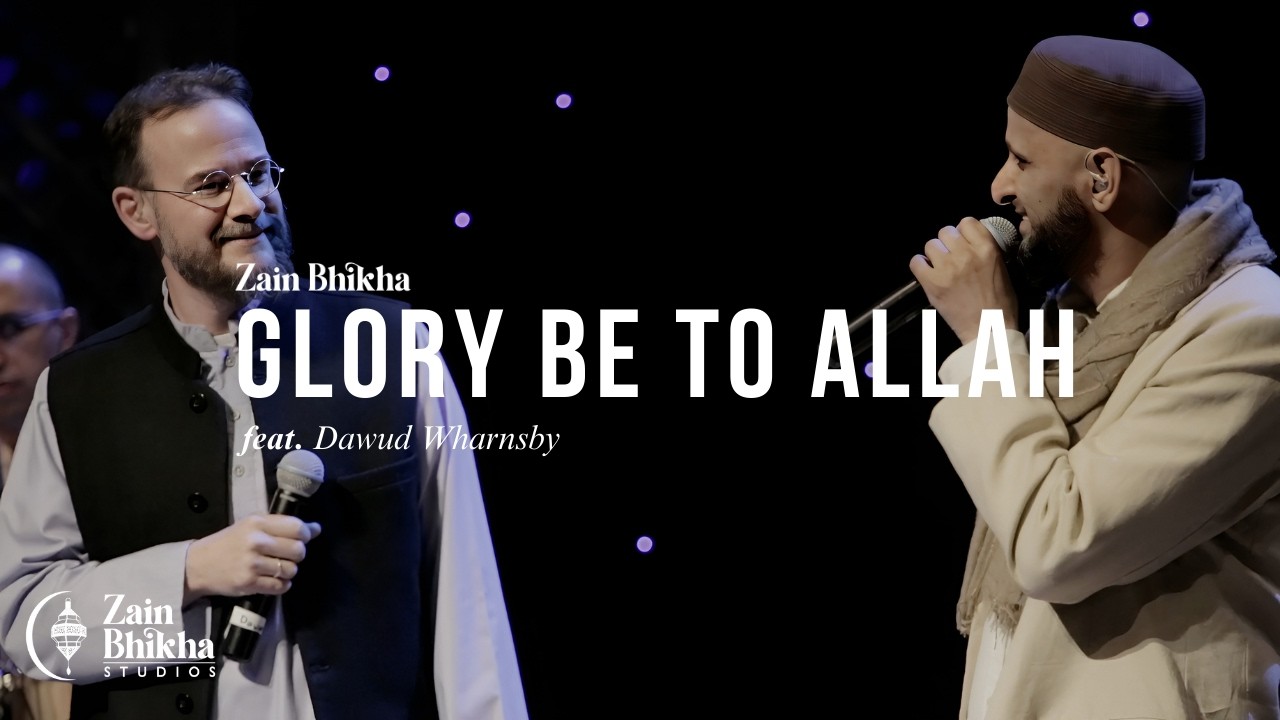 Glory Be To Allah  | Drum Version | Zain Bhikha | 20th Anniversary Concert