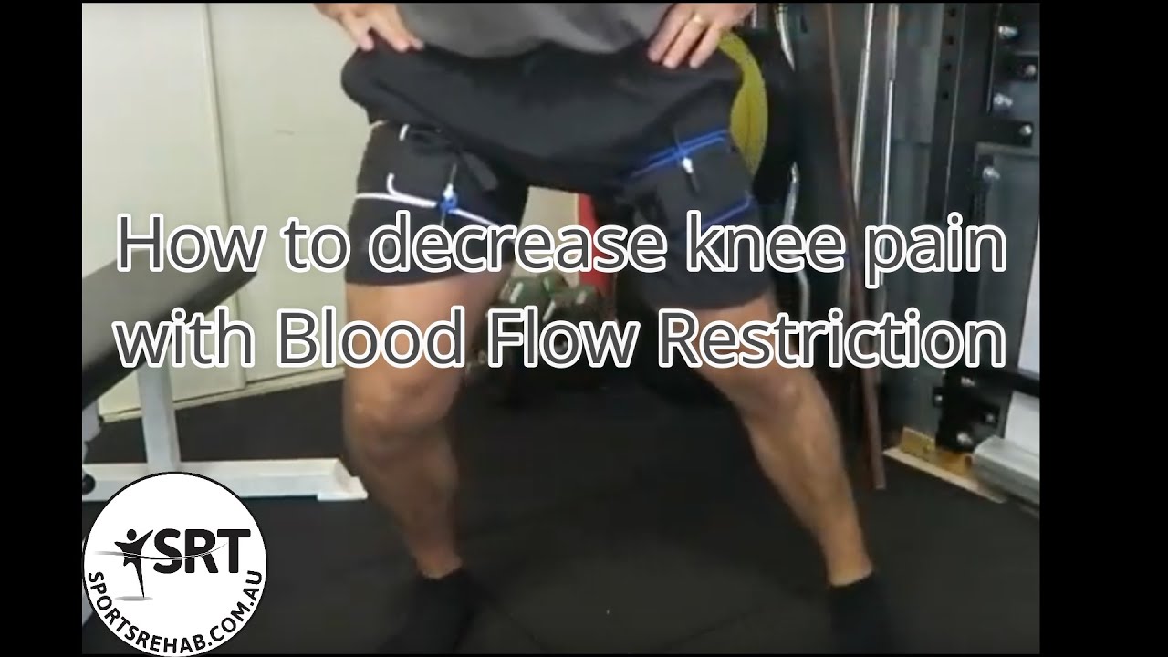 How to decrease knee pain with Blood Flow Restriction