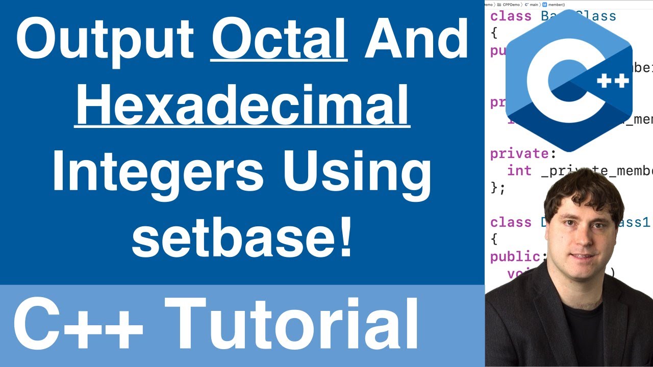 Use setbase To Output Hexadecimal And Octal Integers | C++ Tutorial