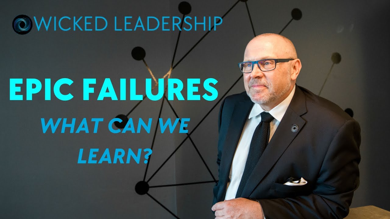 Three Epic Business Failures Caused By Wicked Problems. What 5 Things Can We Learn?