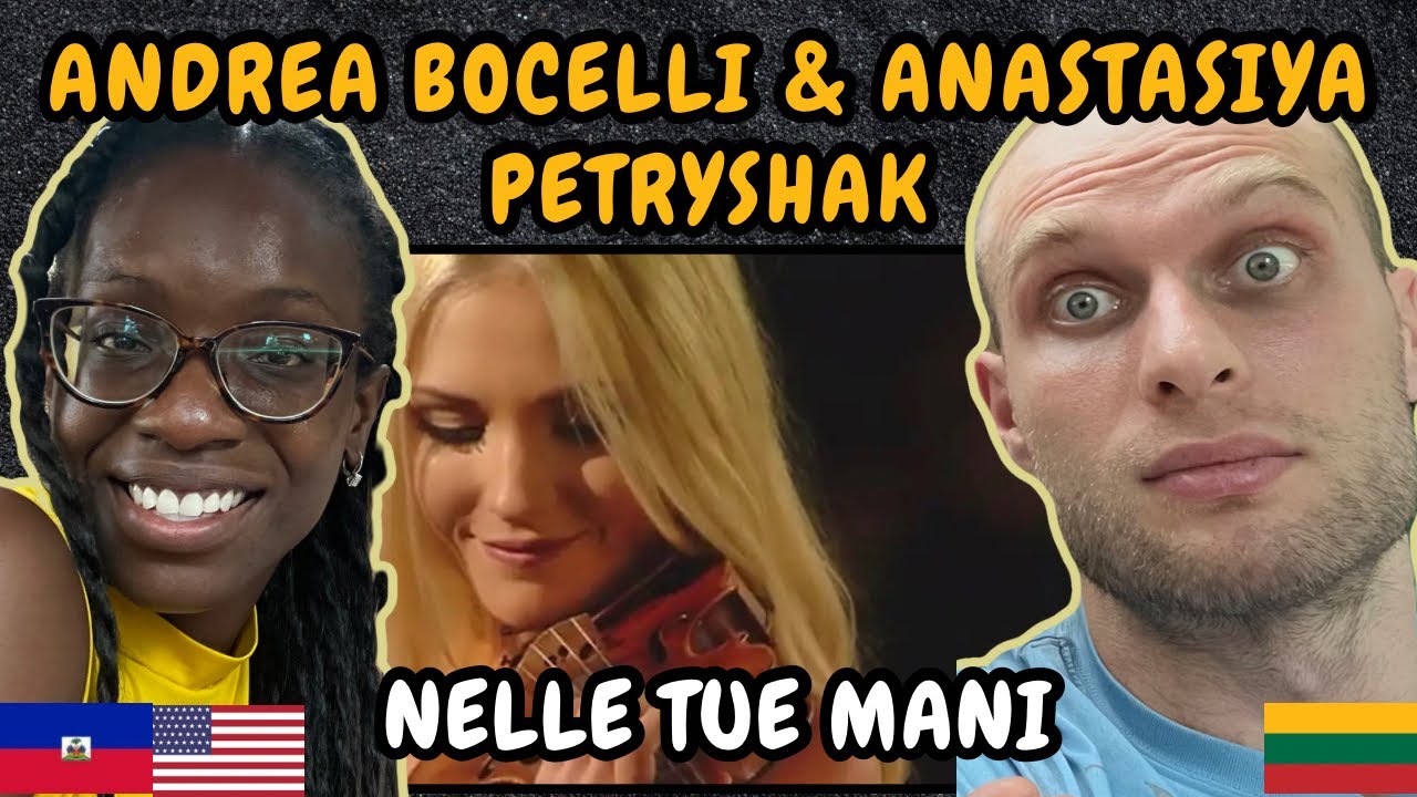 REACTION TO Andrea Bocelli & Anastasiya Petryshak - Nelle Tue Mani (Gladiator) | FIRST TIME HEARING