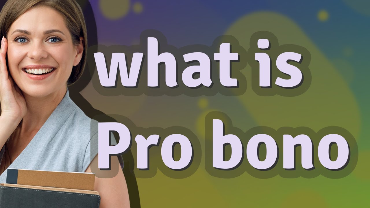 Pro bono | meaning of Pro bono