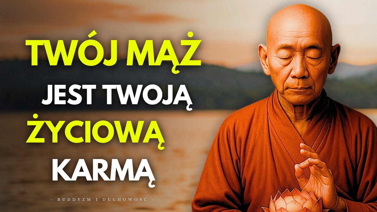 Twój Mąż Nie Jest Przypadkowy – Jest Twoim Karmicznym Lustrem | Buddyjska Mądrość | Duchowość