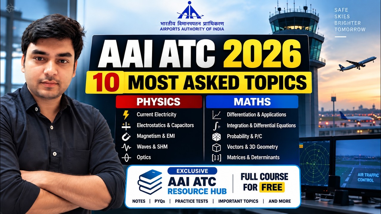 AAI ATC 2026 Notification Date |Expected Date + 10 Most Asked Physics & Maths Topics | Must Do!