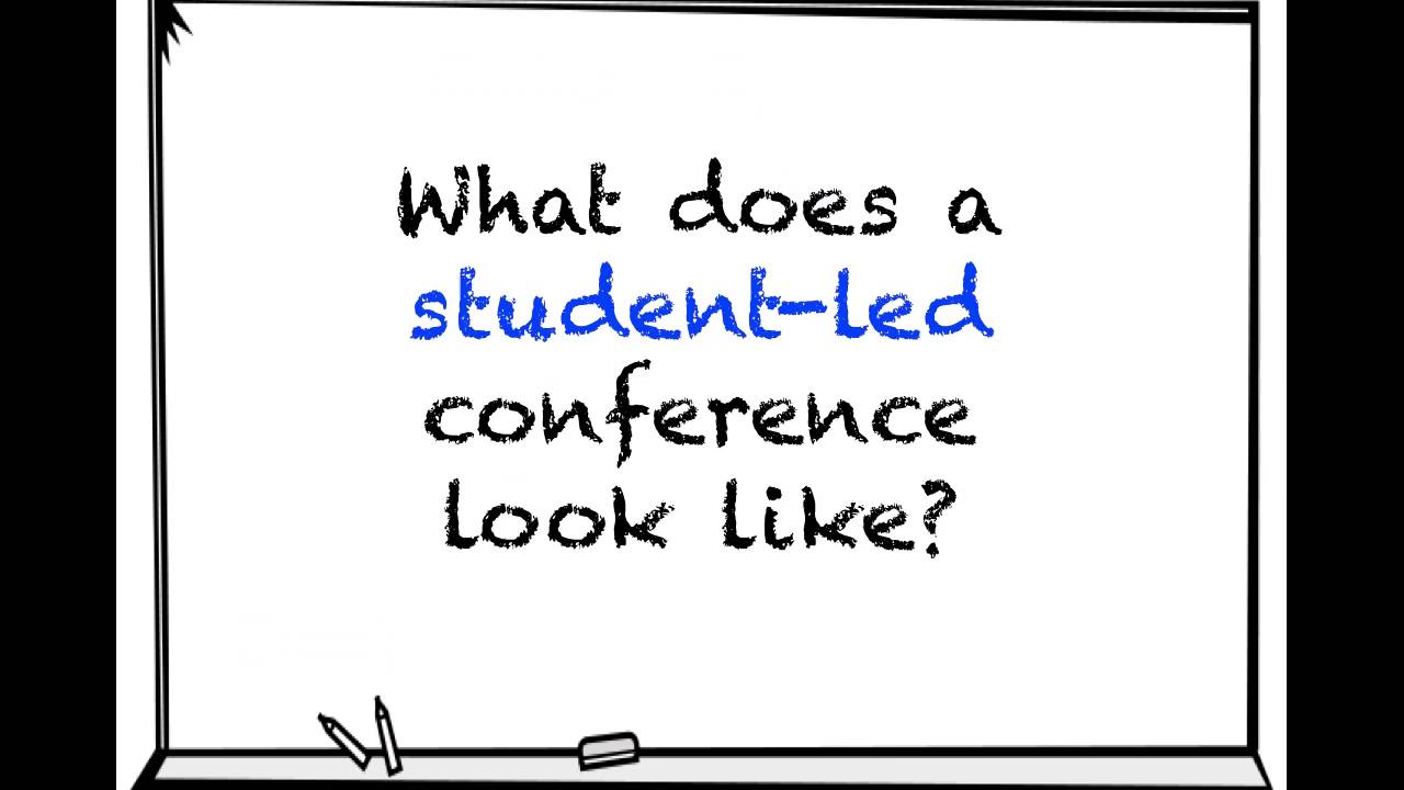 Student Led Conferences