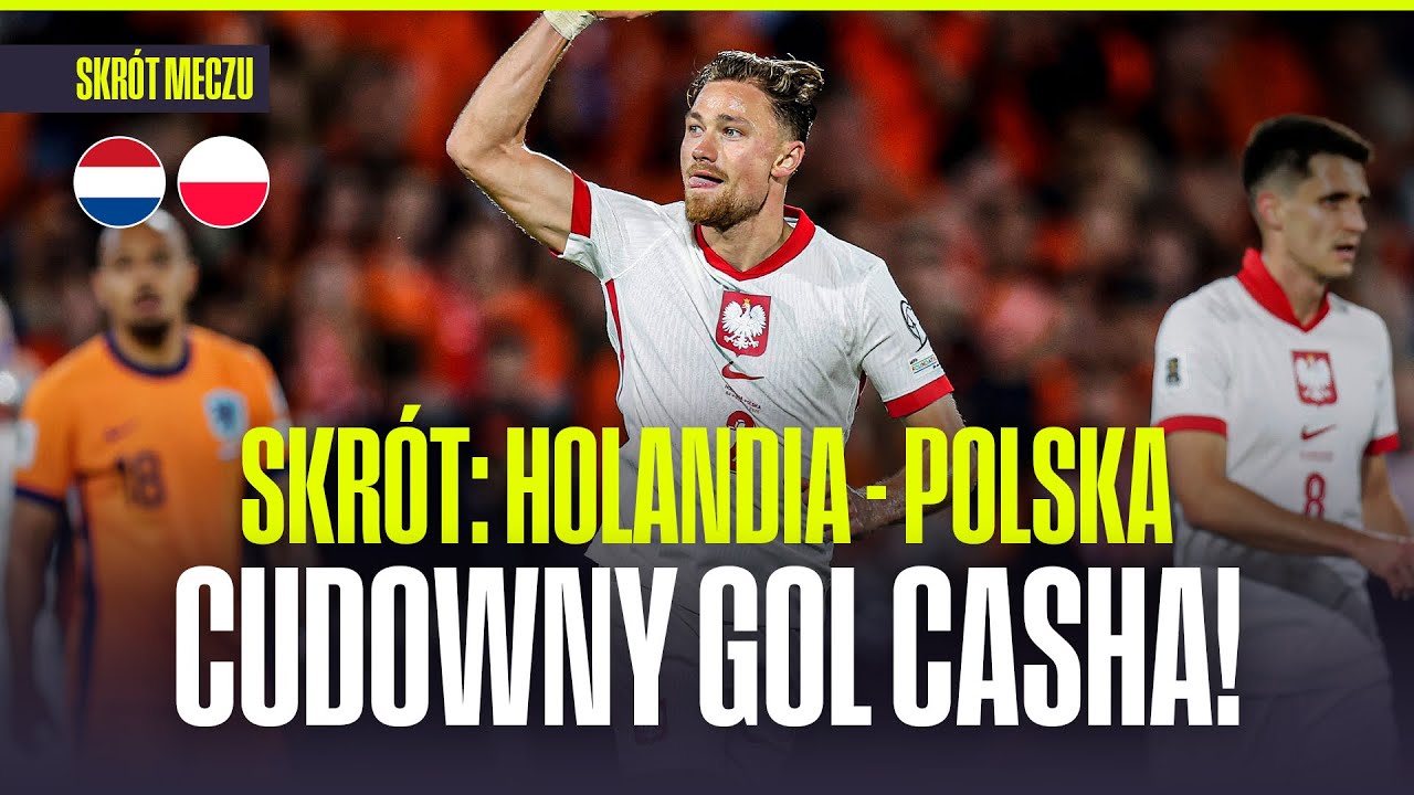 SKRÓT: POLSKA REMISUJE Z HOLANDIĄ W ROTTERDAMIE, MATTY CASH ZE WSPANIAŁYM GOLEM! | EL. MŚ 2026