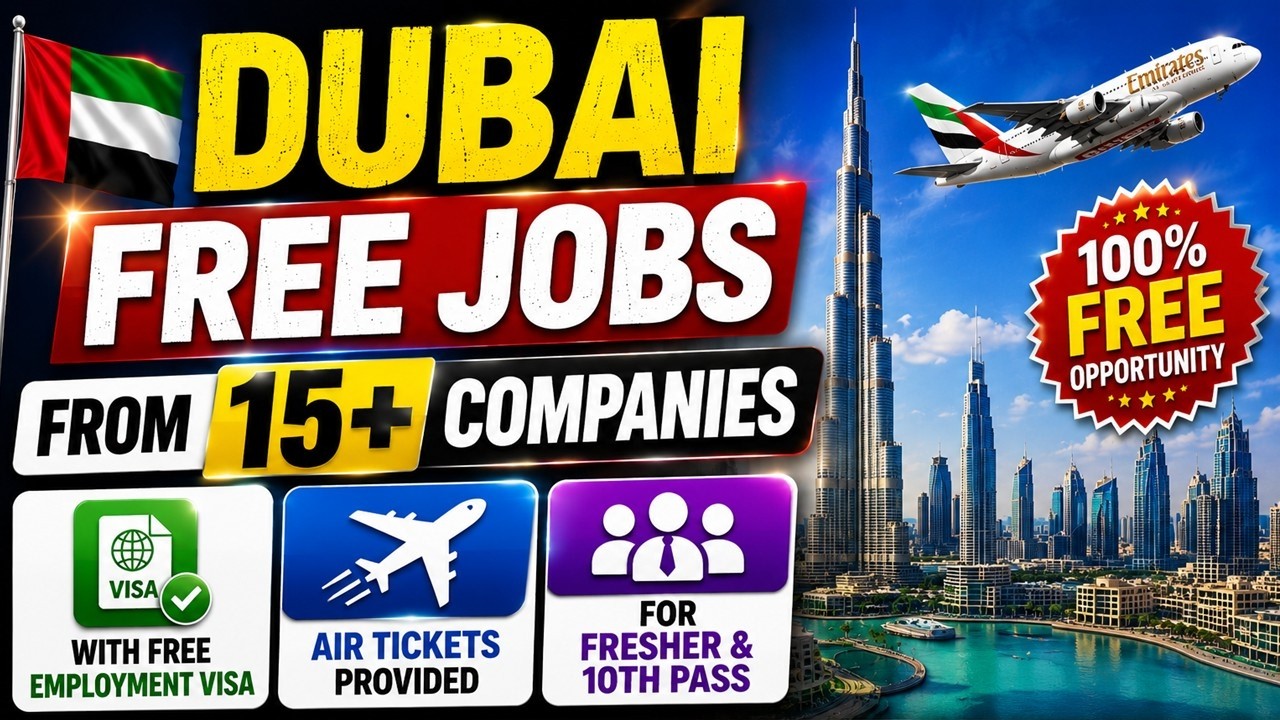 Dubai Free Jobs From 15+ Companies With Free Visa + Room + Air Tickets | NO Charges Jobs In Dubai