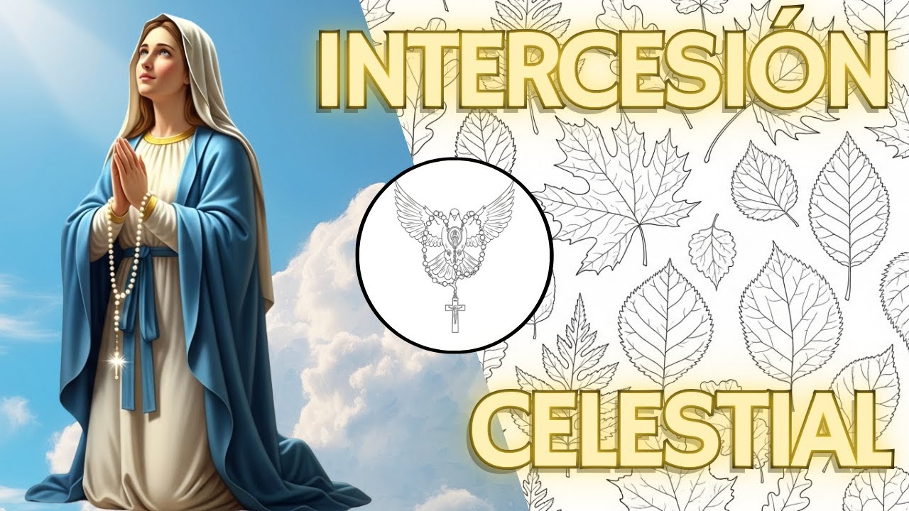 Intercesi&oacute;n Celestial ✝️ &mdash; &Aacute;ngeles del Se&ntilde;or, Venid