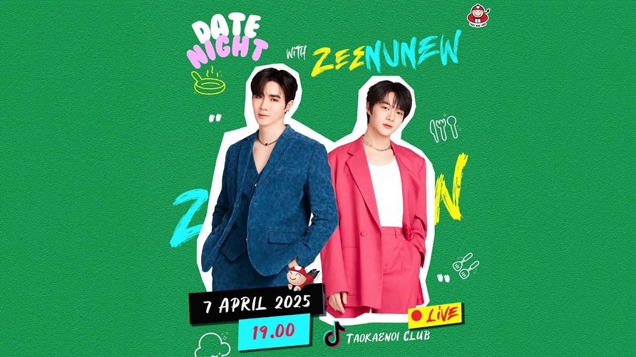TikTok LIVE | Taokaenoi Exclusive Date Night with ZeeNuNew | 07.04.2025