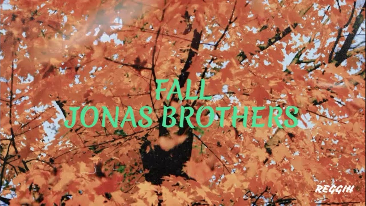 Fall ‐ Jonas Brothers (Lyrics + Sub español)