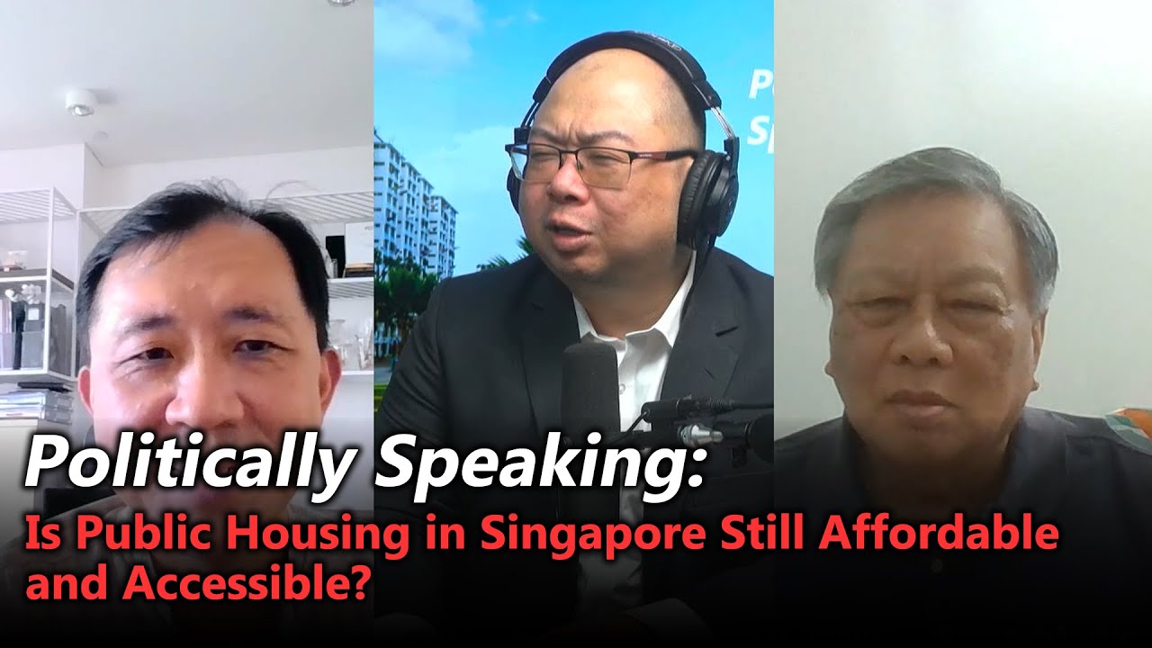 #5 Politically Speaking – Is Public Housing in Singapore Still Affordable and Accessible?