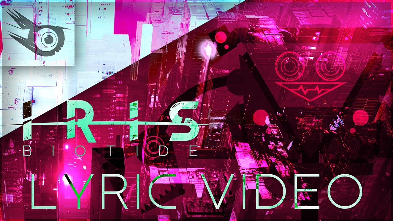 IRIS - BioTide (Dawn of the Dimetrix Deluxe) LYRIC VIDEO