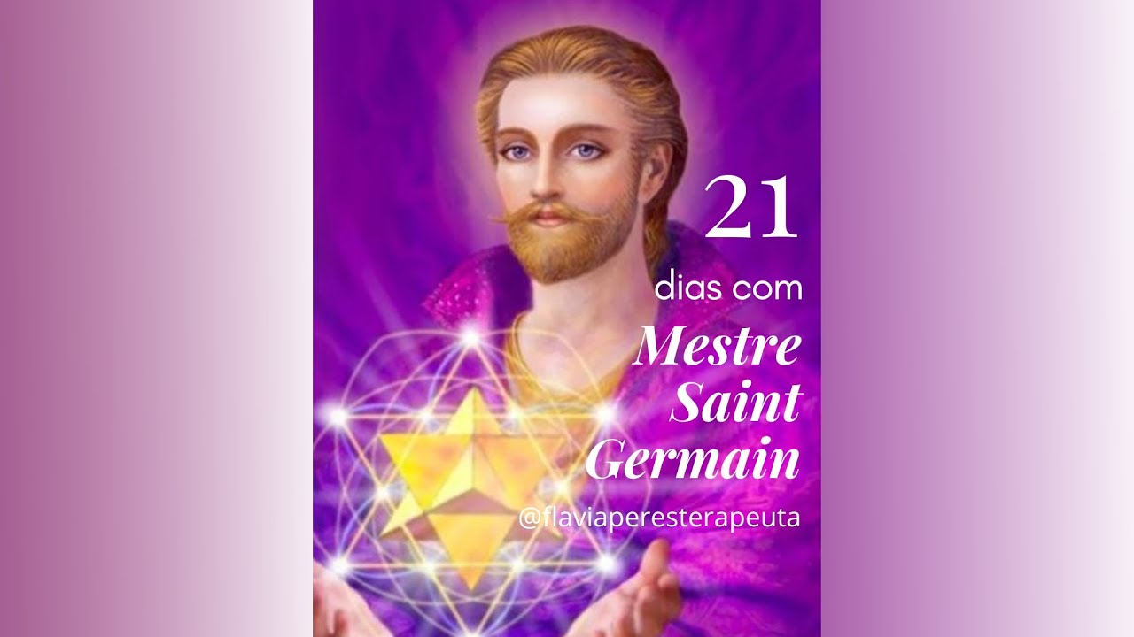 Ciclo de 21 dias da Oração de Mestre Saint Germain #oração #saintgermain 