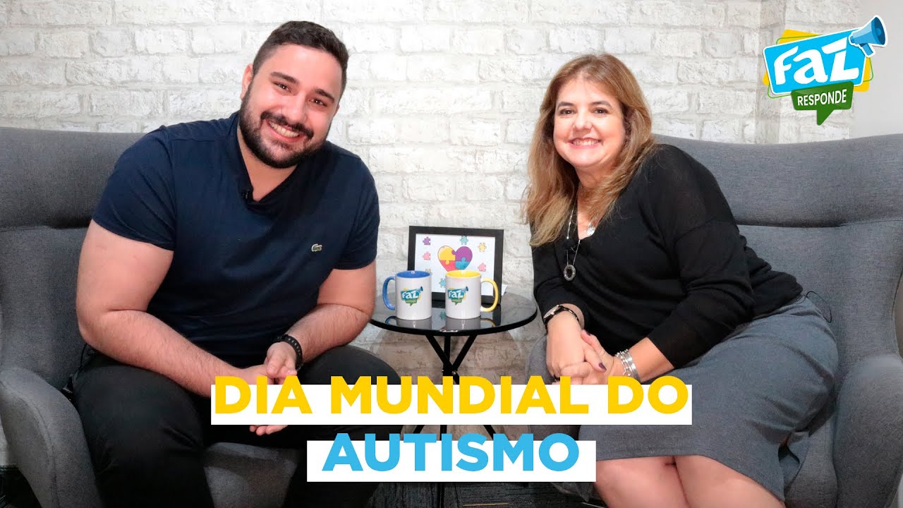 DIA MUNDIAL DA CONSCIENTIZAÇÃO DO AUTISMO - Faz Responde #49 - 