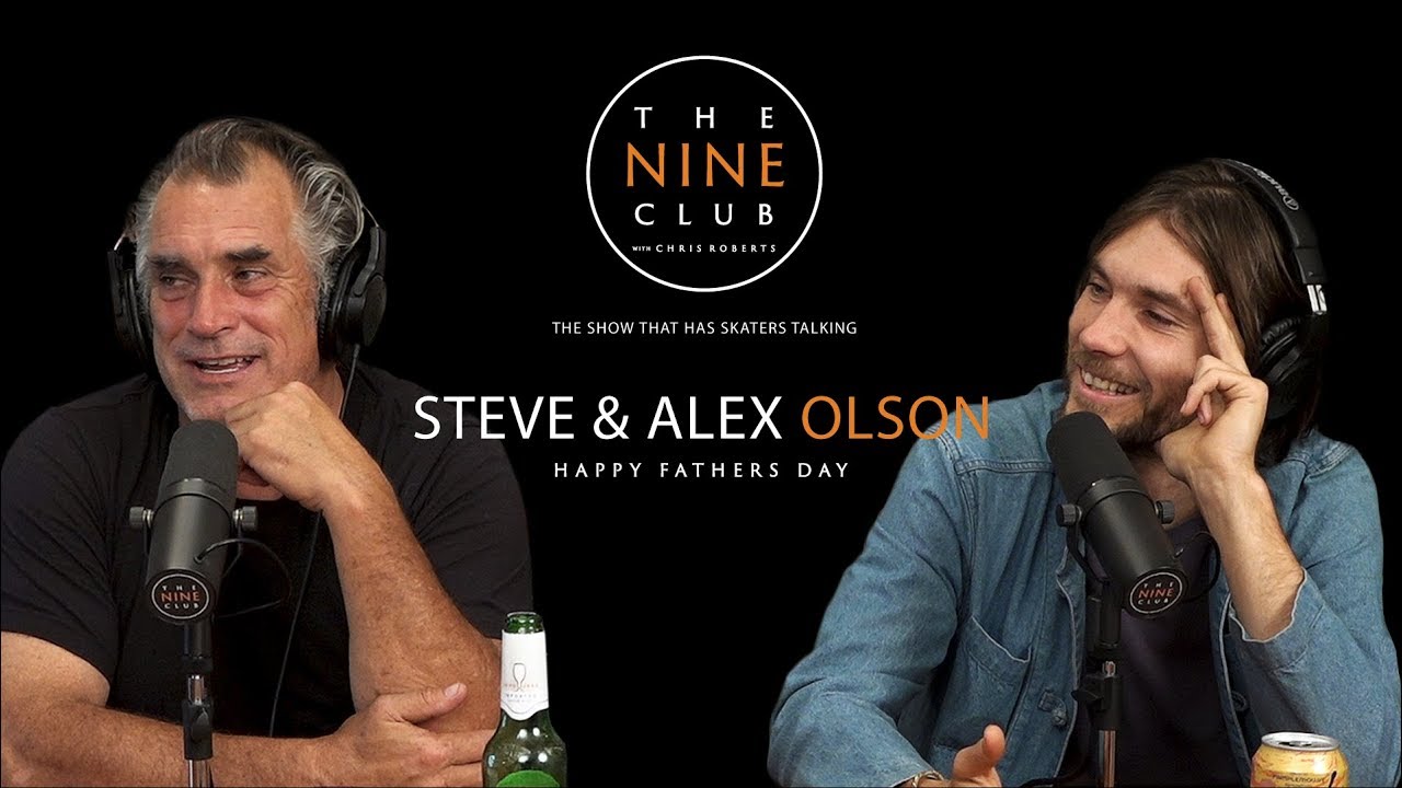 Father's Day With Steve And Alex Olson | The Nine Club With Chris Roberts