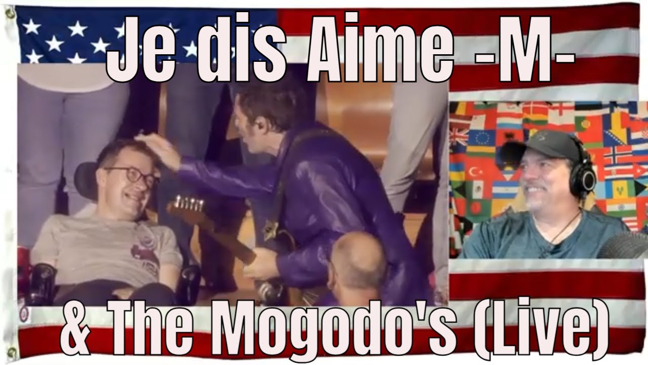 Je dis Aime -M- & The Mogodo's (Live) - REACTION
