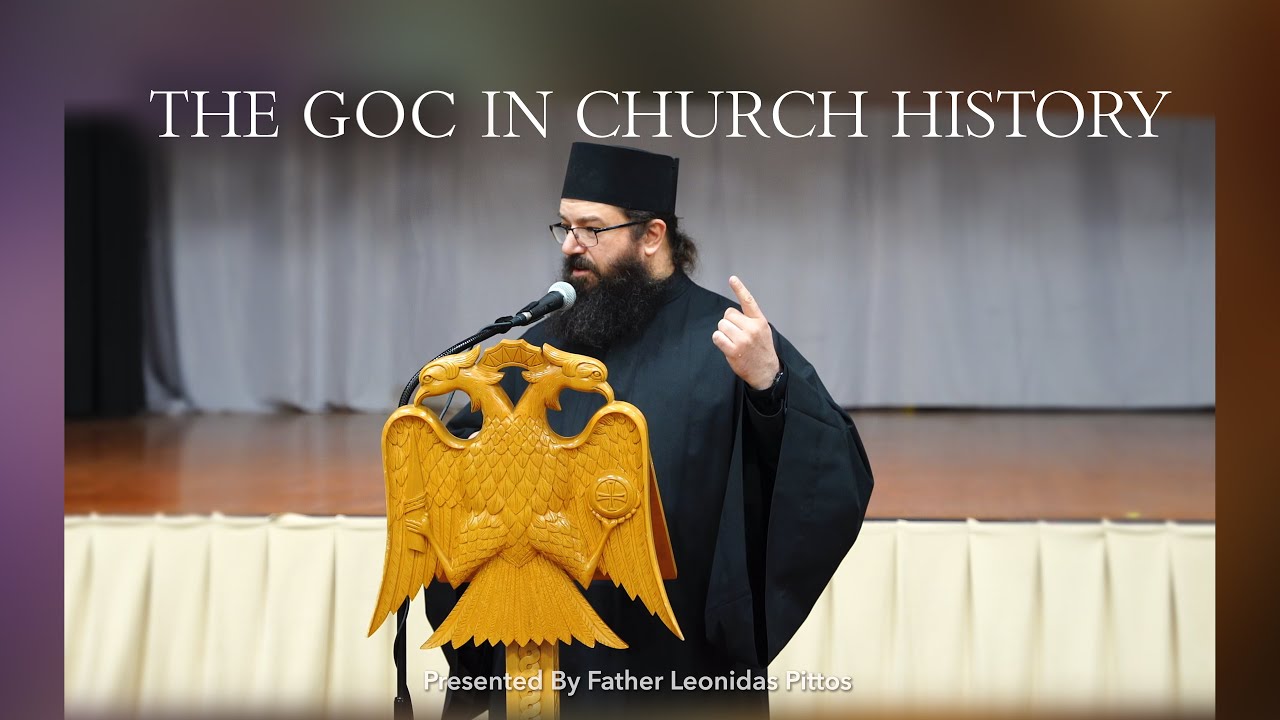 The GOC in Church History - Fr. Leonidas Pittos