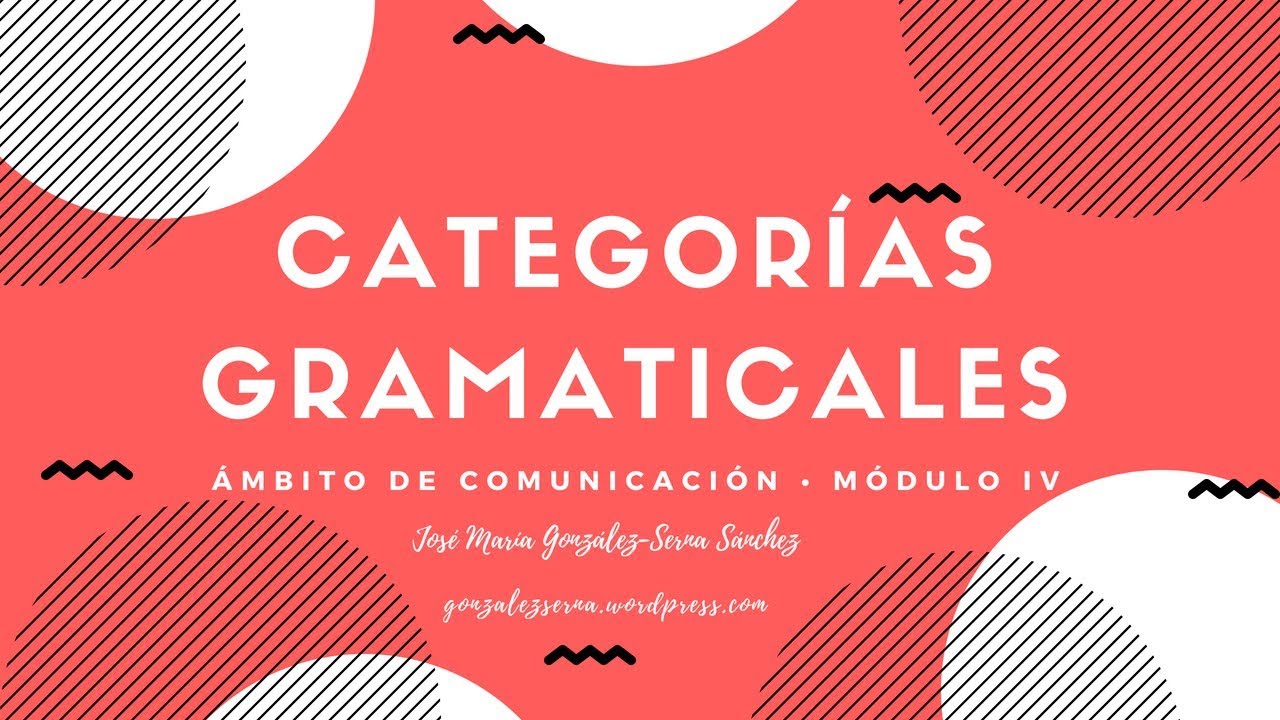 Módulo IV.— Las categorías gramaticales (Educación Secundaria de Adultos)