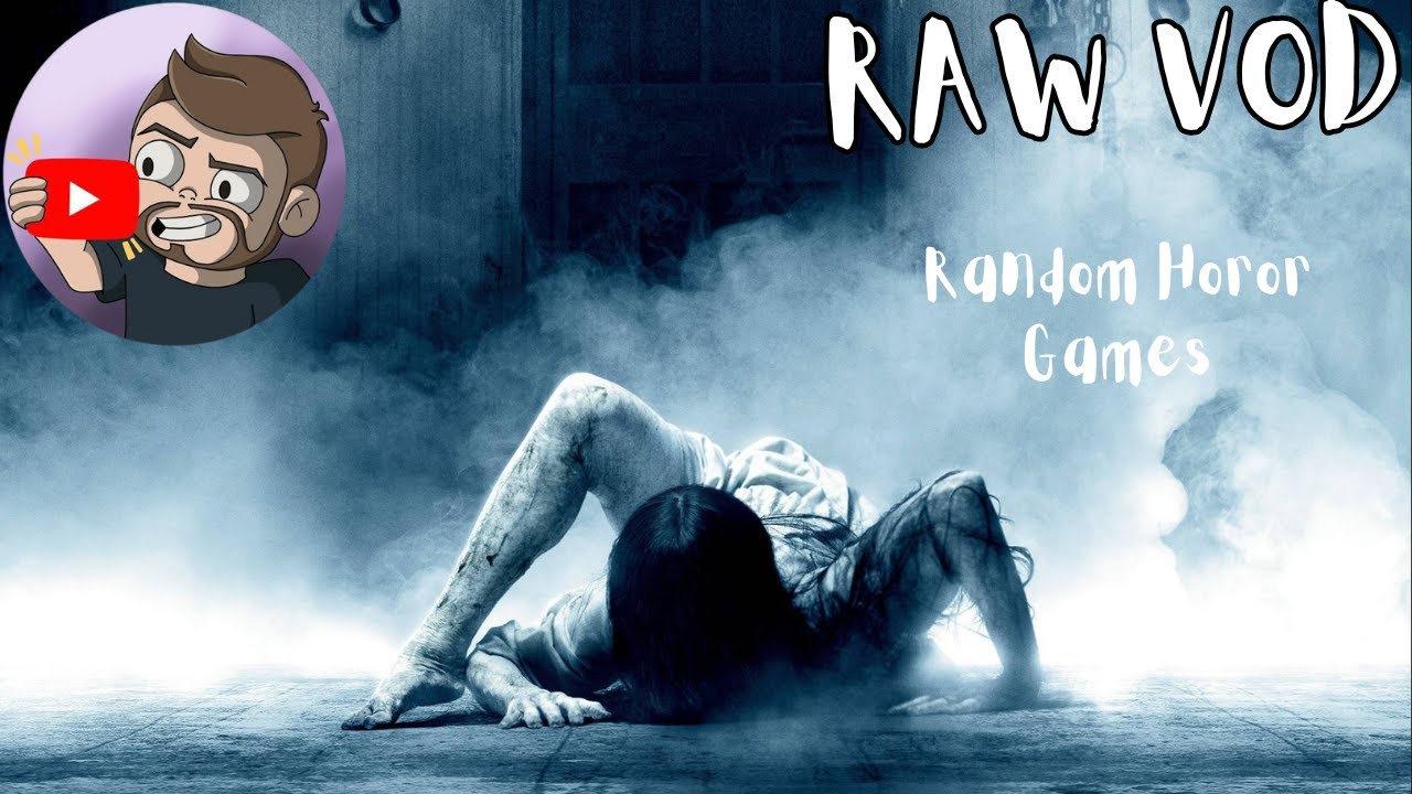 Random Horror Games ( RAW VOD )
