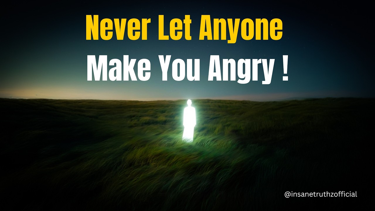Never Let Anyone Make You Angry