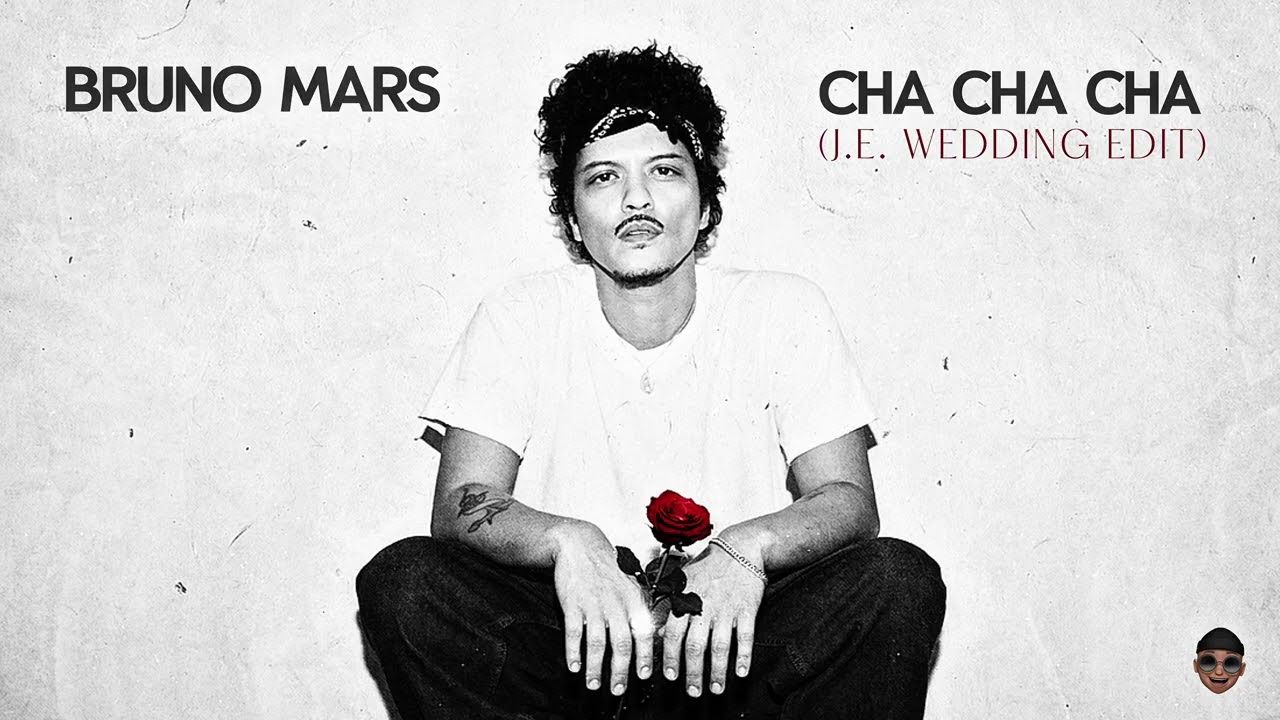 Bruno Mars - Cha Cha Cha (Wedding Edit)