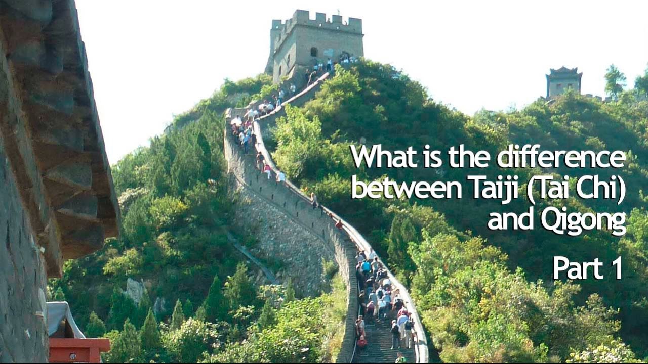 What is the difference between Qigong and Tai Chi - Part 1