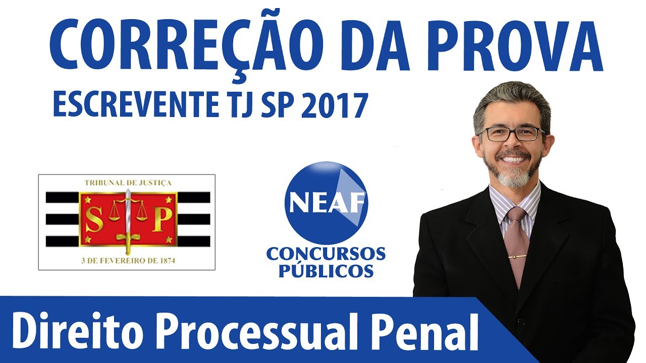 Correção da Prova Escrevente TJ SP 2017 - Direito Processual Penal