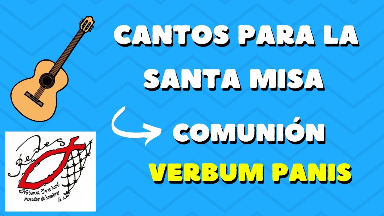 Música Católica - Cantos de Misa - Verbum Panis - Coro Redes Mar Adentro - Comunidad Redes
