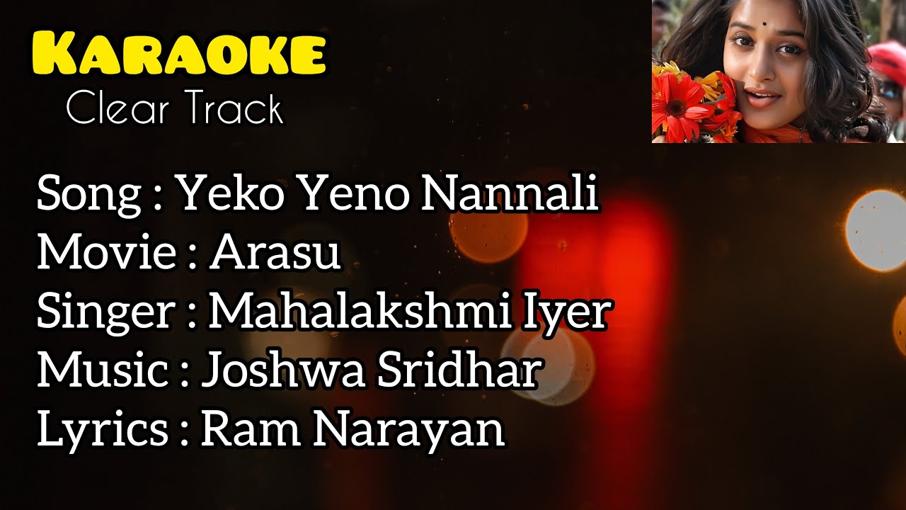 Yeko Yeno Nannalli | ಏಕೋ ಏನೋ ನನ್ನಲ್ಲಿ | Karaoke With Lyrics | Clear Track ( Arasu  )
