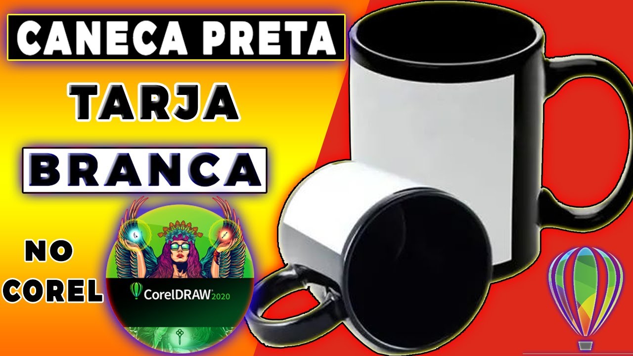 ✅[ATUALIZADO] Como Sublimar CANECA PRETA com TARJA BRANCA - CorelDRAW