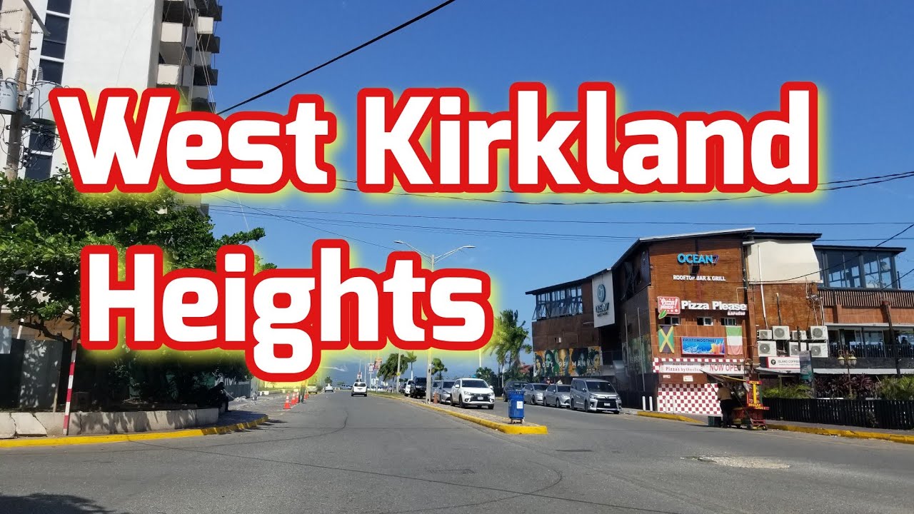 West Kirkland Heights | Jamaica