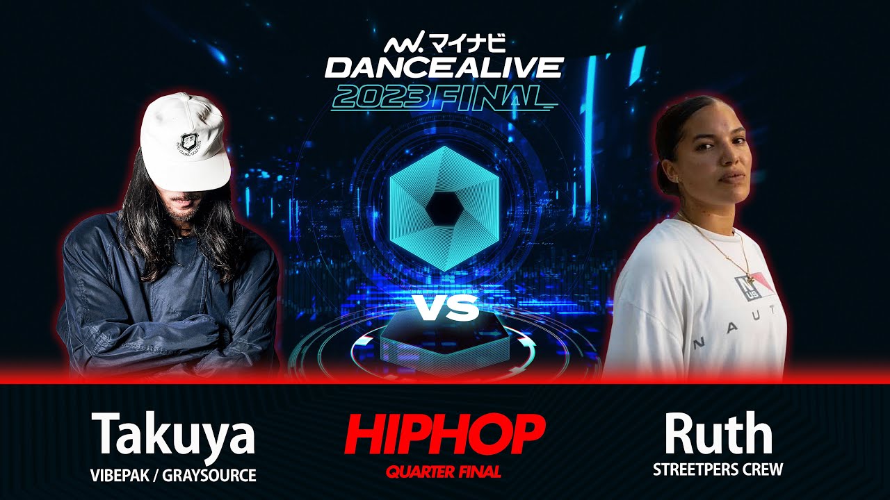 Takuya(VIBEPAK / GRAYSOURCE) vs Ruth(STREETPERS CREW)／HIPHOP QUARTER FINAL／マイナビDANCEALIVE 2023 FINAL