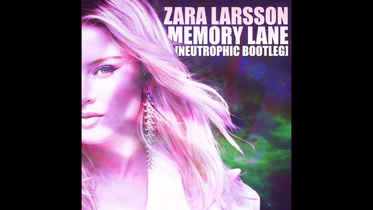 Zara Larsson - Memory Lane (Neutrophic Bootleg Remix) [HARDSTYLE 170 BPM]