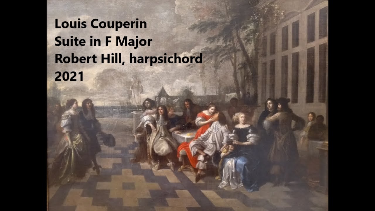 Louis Couperin: Suite in F major (9 pieces).  Robert Hill, harpsichord. rec. 2021