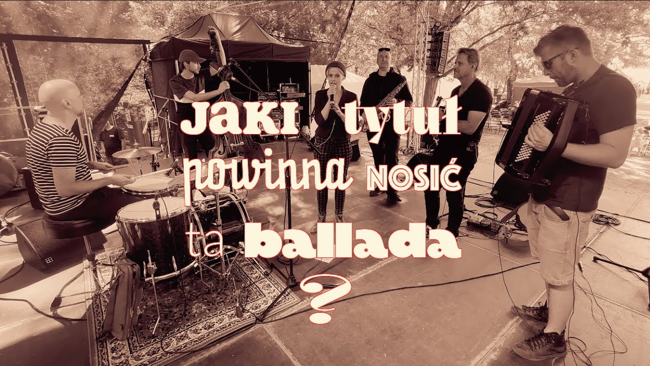 Ballada szuka tytułu | Justyna Jary | na żywo