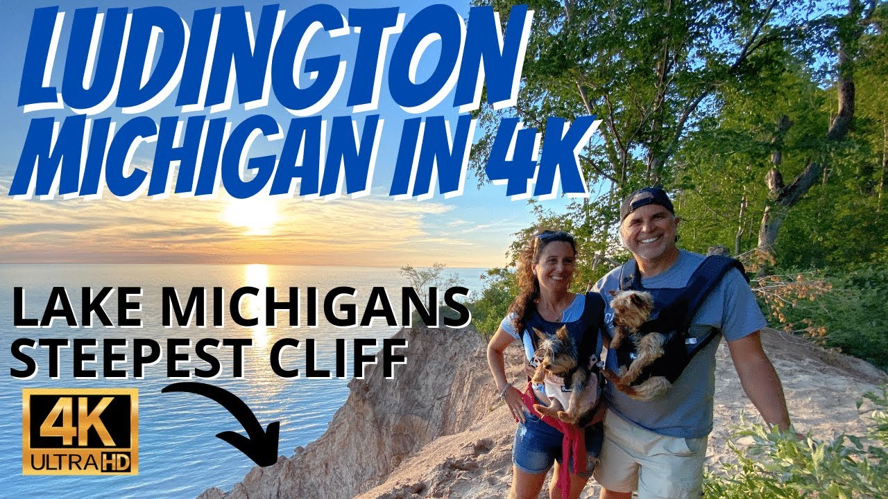 Ludington Michigan in 4K  - LAKE MICHIGAN'S STEEPEST CLIFF