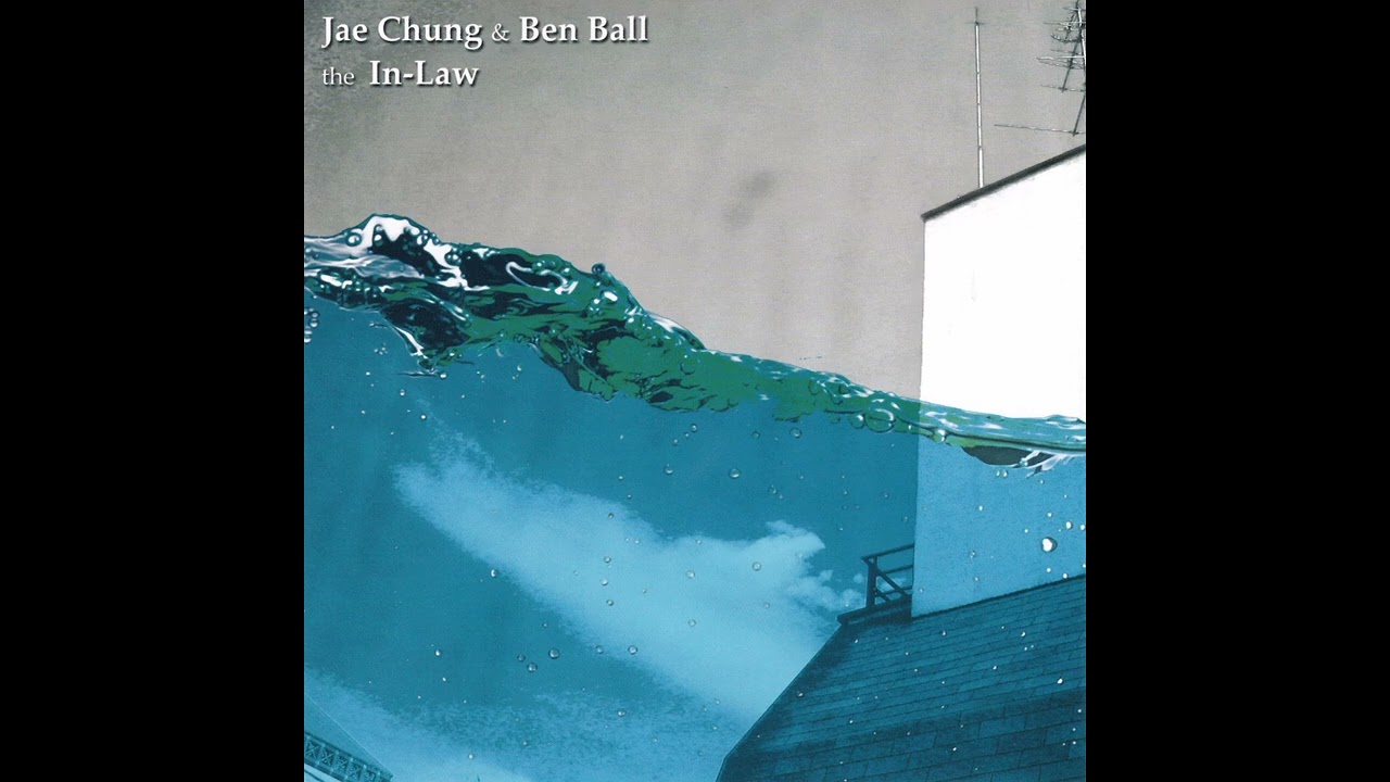 Jae Chung(정재열) & Ben Ball - The In-Law (2003)