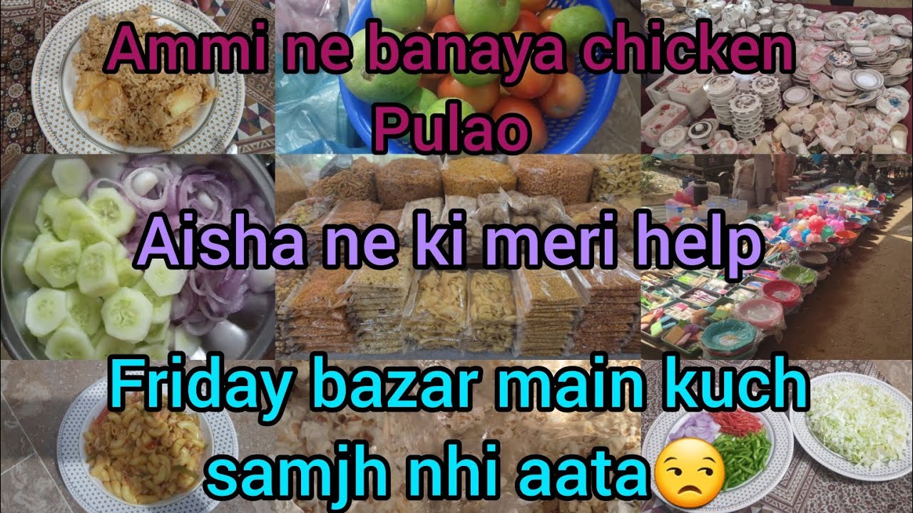 Chicken Macaroni l Friday bazar Kuch samjh nhi Aaya l Ammi ne Banaya tasty chicken Pulao 