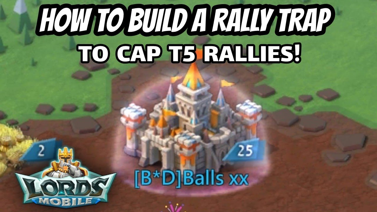 Lords Mobile - HOW TO BUILD A  SIMPLE RALLY TRAP TO CAP T5 RALLIES