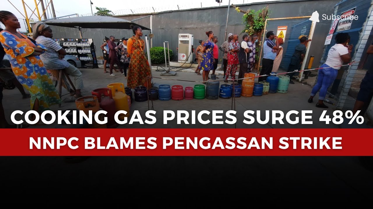 Cooking Gas Prices Surge 48%: NNPC Blames PENGASSAN Strike
