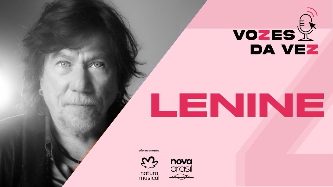 Música é minha missa: Lenine fala sobre infância, influências e futuro | Vozes da Vez