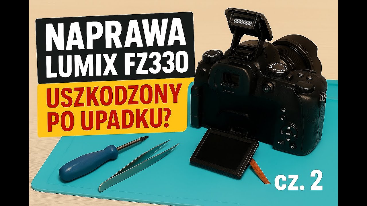 Naprawa Panasonic Lumix DMC-FZ330 - rozkminianie na chłopski rozum (wymiana układu optycznego) cz. 2