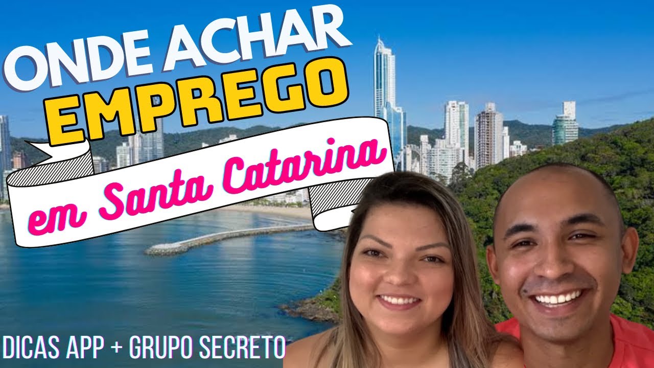 Como conseguir emprego em Santa Catarina? Florianópolis - São José - Palhoça