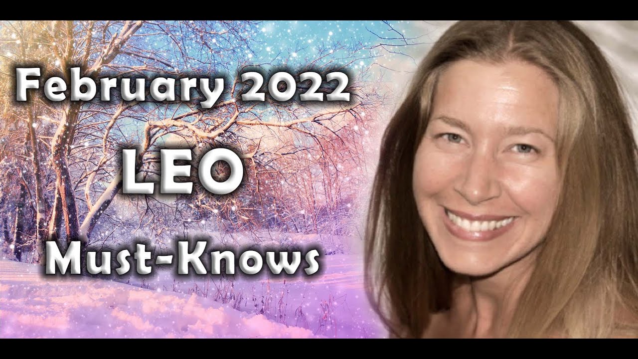 Leo February 2022 Astrology (Must-Knows) Horoscope Forecast