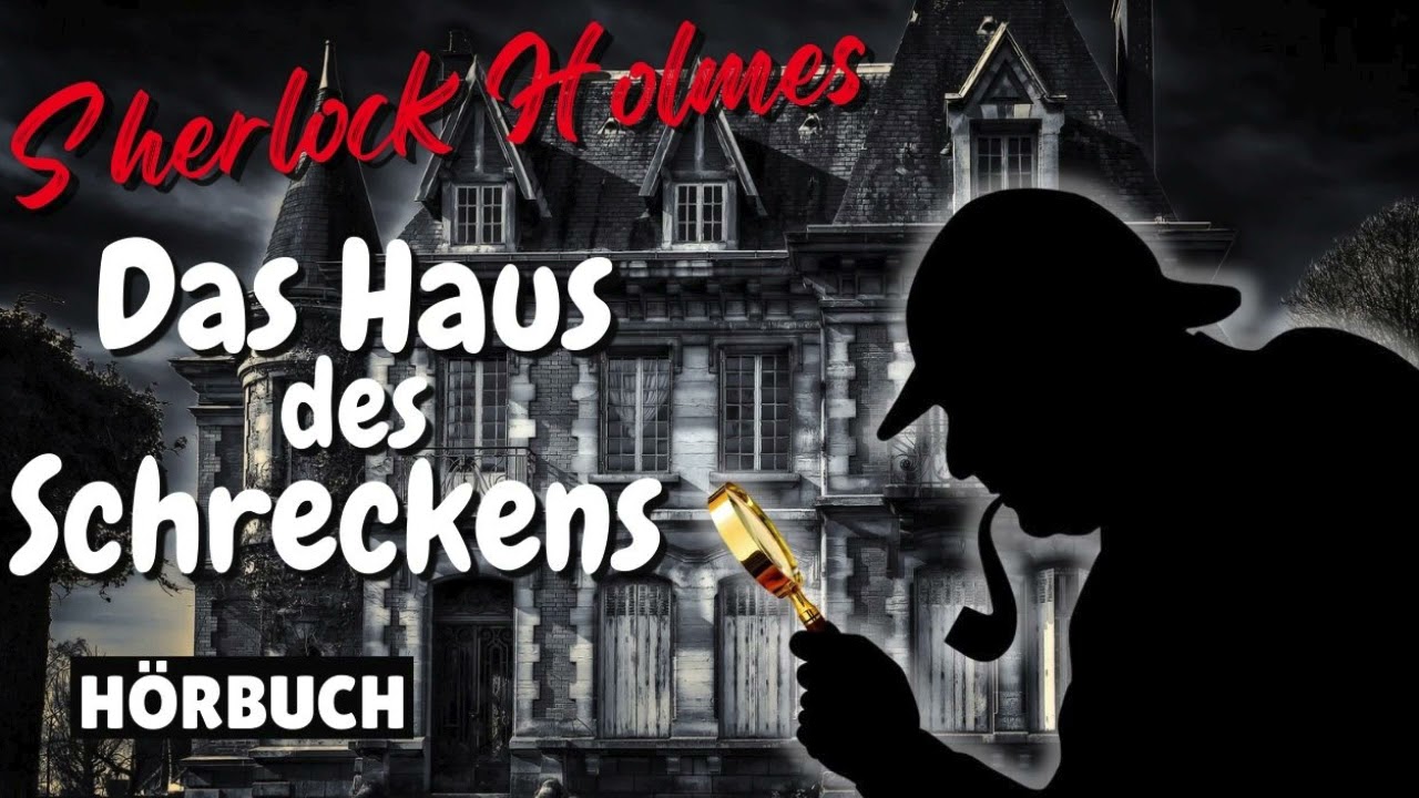 Sherlock Holmes - Das Haus des Schreckens (Hörbuch)